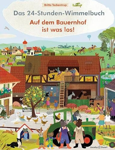 Das 24-Stunden-Wimmelbuch: Auf dem Bauernhof ist was los!