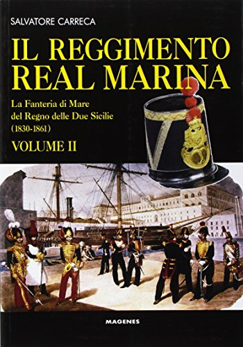 Il Reggimento Real Marina (Vol. 2) (Voci dal Sud)