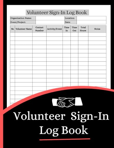 Volunteer Sign-In Log Book (8.5 x 11 Inches): Volunteer Attendance Record, Event Check-In & Service Tracking Journal