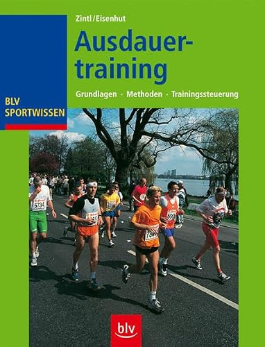 Ausdauertraining: Grundlagen - Methoden - Trainingssteuerung (BLV Sportwissen)