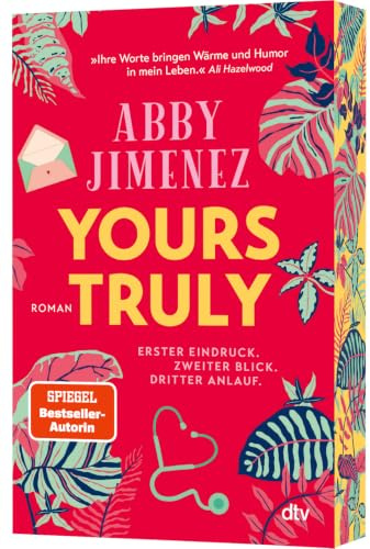 Yours Truly: Bestsellerautorin Abby Jimenez ist der neue Stern am Romance-Himmel | Limitierter Farbschnitt in der 1. Auflage (Das Royaume-Northwestern-Universum, Band 2)