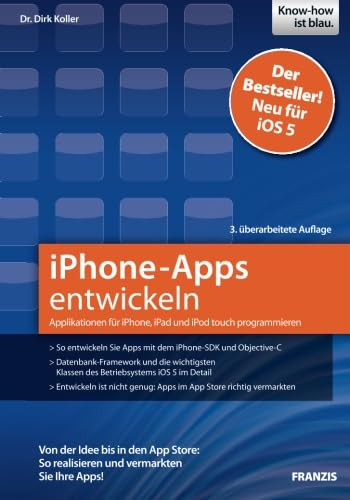 iPhone-Apps entwickeln: Applikationen für iPhone, iPad und iPod touch programmieren, 3. überarbeitete Auflage (Professional Series)
