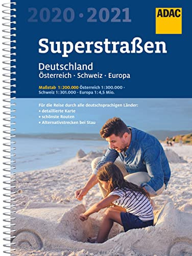 ADAC Superstraßen 2020/2021 Deutschland 1:200.000, Österreich 1:300.000, Schweiz 1:301.000: mit Europa 1:4,5 Mio. (ADAC Atlas)