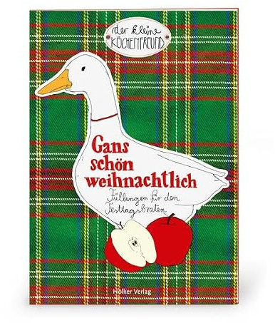 Der kleine Küchenfreund: Gans schön weihnachtlich: Füllungen für den Festtagsbraten (Verkaufseinheit)