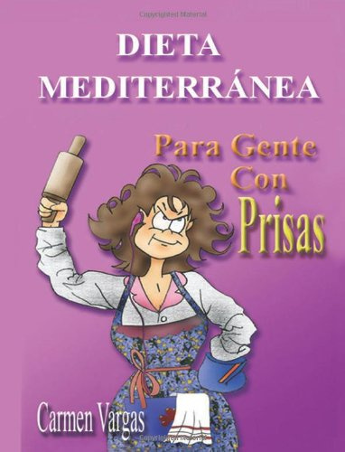Dieta Mediterranea Para Gente Con Prisas