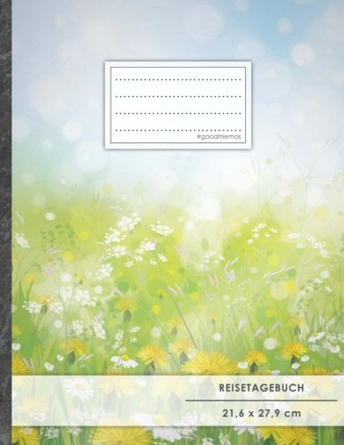 Reisetagebuch: DIN A4, „Frühlingsblumen“, 70+ Seiten, Soft Cover, Register, Reisecheckliste • Original #GoodMemos Travel Journal • Reisenotizbuch zum Selberschreiben