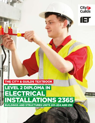 The City & Guilds Textbook: Level 2 Diploma in Electrical Installations (Buildings and Structures) 2365 Units 201-4 and 210