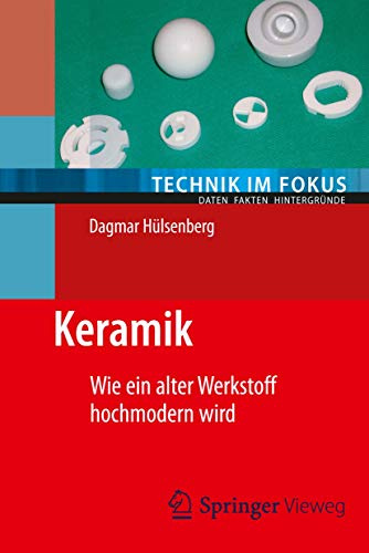 Keramik: Wie ein alter Werkstoff hochmodern wird