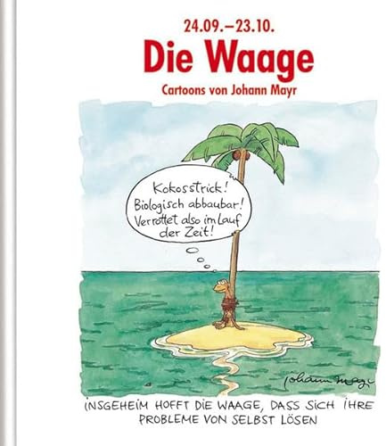 Die Waage: Witziges Cartoon-Geschenkbuch: Witziges Cartoon-Geschenkbuch. Lustige Satierkreiszeichen.