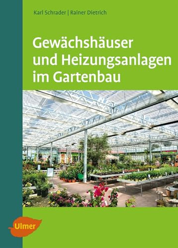Gewächshäuser und Heizungsanlagen im Gartenbau
