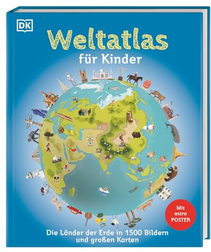 Weltatlas für Kinder: Die Länder der Erde in 1500 Bildern und großen Karten. Mit großem Poster mit Weltkarte und Flaggen. Für Kinder ab 8 Jahren