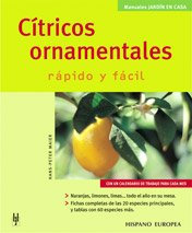 Citricos ornamentales / Ornamental citrus: Rápido y fácil / Quick and Easy