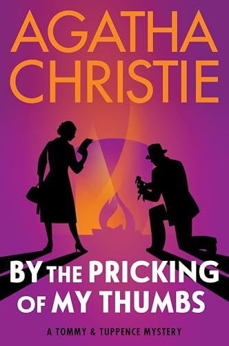 By the Pricking of My Thumbs: A Tommy and Tuppence Mystery: The Official Authorized Edition: 4 (Tommy & Tuppence Mysteries)