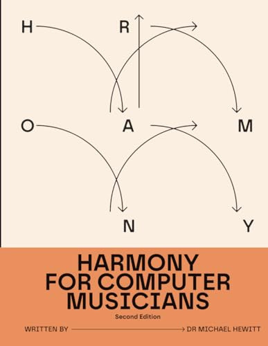 Harmony for Computer Musicians: Second Edition