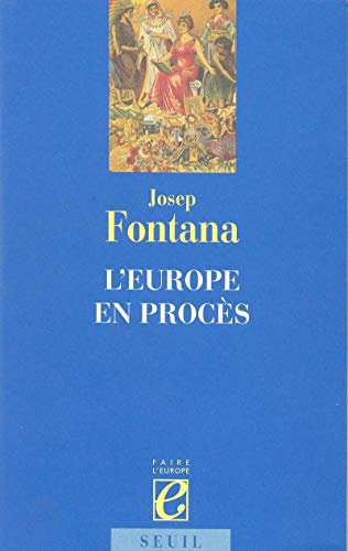 L'Europe en procès (Faire l'Europe)