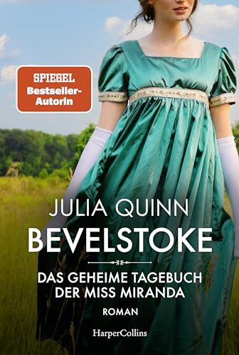 Bevelstoke - Das geheime Tagebuch der Miss Miranda: Roman | Der Auftakt zur neuen Reihe historischer Liebesromane von der SPIEGEL-Bestsellerautorin des Netflix-Hits 'Bridgerton': 1