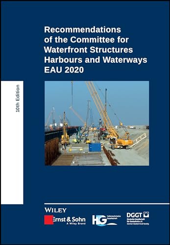 Recommendations of the Committee for Waterfront Structures Harbours and Waterways: EAU 2020