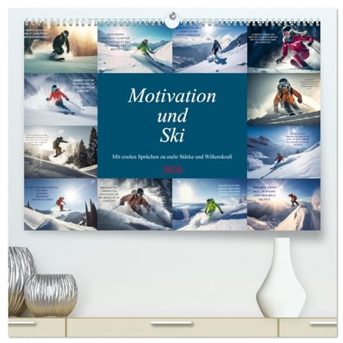 Motivation und Ski (hochwertiger Premium Wandkalender 2026 DIN A2 quer), Kunstdruck in Hochglanz: Ein traumhafter Kalender mit Motivationssprüchen ... von Wintersportlern (CALVENDO Gesundheit)