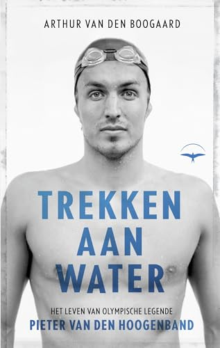 Watergevoel: De geautoriseerde biografie van Pieter van den Hoogenband