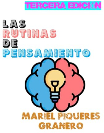 RUTINAS DE PENSAMIENTO PARA SITUACIONES DE APRENDIZAJE.: 60 PLANTILLAS FOTOCOPIABLES. PAPEL O QR. (DESTREZAS DE PENSAMIENTO. TBL EN LAS AULAS)