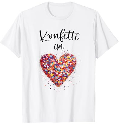 Konfetti im Herzen - Kölle Alaaf rot weiß Karneval Fashing T-Shirt