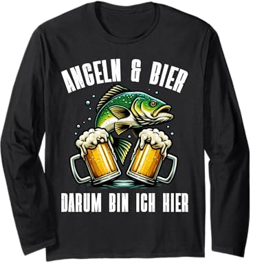 Angeln & Bier Darum Bin Ich Hier Fischer Angelrute Langarmshirt