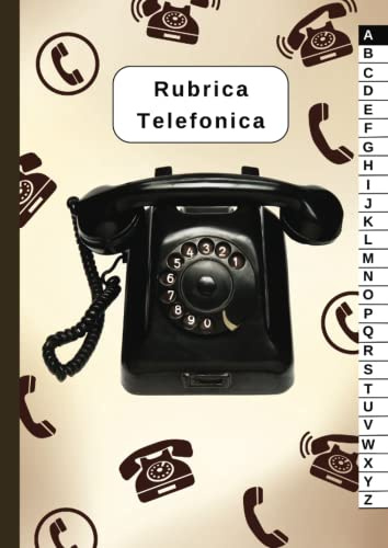 Rubrica Telefonica. Rubrica Telefonica Alfabetica In Formato Grande A4. Agenda Telefonica Alfabetica Con 75 Contatti Per Lettera Ordinati, Numerati, ... Rubrica Contatti Con 1950 Contatti Totali.