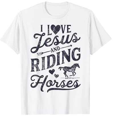 I Love Jesus and Riding Horses Horse Girl Horseback Rider T-Shirt