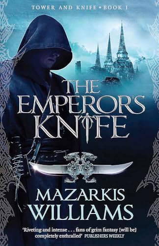 The Emperor's Knife: Tower and Knife Book I (Tower and Knife Trilogy)