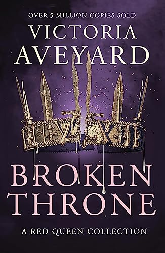 Broken Throne: The global YA fantasy sensation from the Sunday Times bestselling author of Tempest soon to be a major TV series (Red Queen, 4.5)