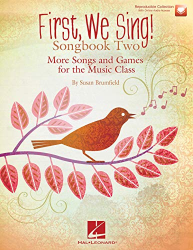 First We Sing! Songbook Two | Childrens Songbook for Classroom Music Teachers and Elementary Students | Multicultural Songs and Games for Grades 1-5 | Music Class Resource with Activities