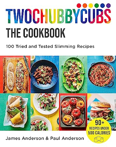 Twochubbycubs The Cookbook: 100 Tried and Tested Slimming Recipes