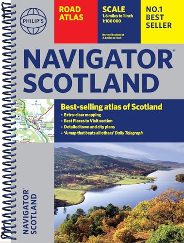 Philip's Navigator Scotland: The Best of Scotland: Spiral (Philip's Road Atlases)
