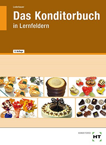 Das Konditorbuch: in Lernfeldern