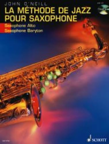 La Méthode de Jazz pour Saxophone: Vom ersten Ton bis Charlie Parker. Alt- (Bariton-)Saxophon.