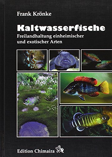 Kaltwasserfische: Freilandhaltung einheimischer und exotischer Arten