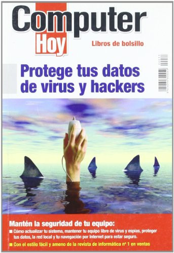Protege Tus Datos De Virus Y Hackers (computer Hoy)