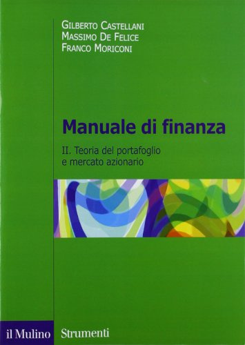 Manuale di finanza. Teoria del portafoglio e mercato azionario (Vol. 2)