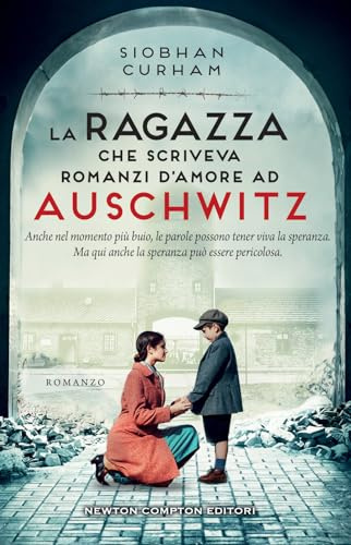 La ragazza che scriveva romanzi d'amore ad Auschwitz