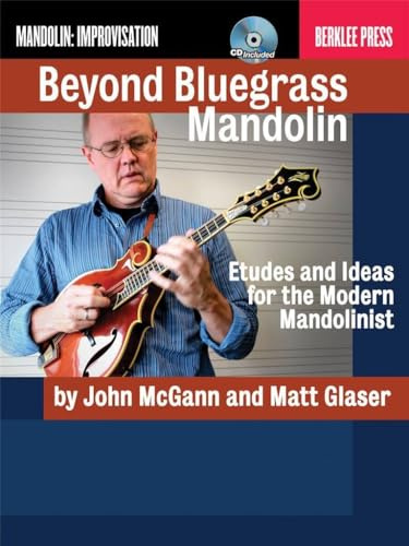 Beyond Bluegrass Mandolin: Etudes and Ideas for the Modern Mandolinist [With CD (Audio)] (Book & CD)