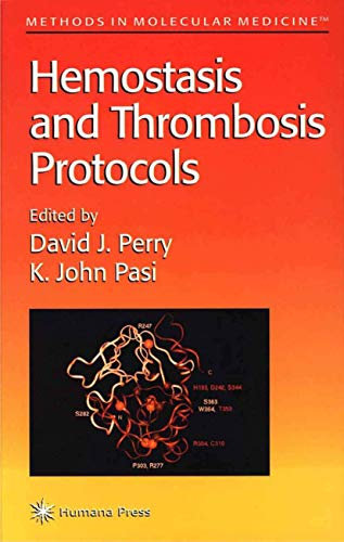 Hemostasis and Thrombosis Protocols (Methods in Molecular Medicine, Band 31)