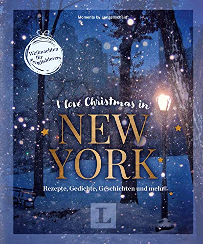 I love Christmas in New York - Coffeetable-Buch für Englisch-Fans: Weihnachten für #englishlovers (Weihnachten in New York)