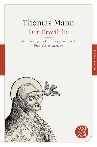 Der Erwählte: In der Fassung der Großen kommentierten Frankfurter Ausgabe (Fischer Klassik)