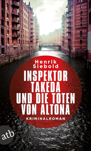 Inspektor Takeda und die Toten von Altona: Kriminalroman: 1