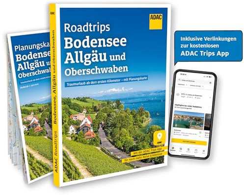 ADAC Roadtrips - Bodensee, Allgäu und Oberschwaben: Traumurlaub ab dem ersten Kilometer - mit Planungskarte