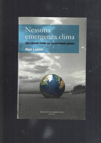 Nessuna emergenza clima. Uno sguardo freddo sul riscaldamento globale