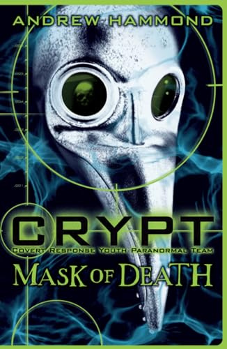 CRYPT: Mask of Death (Crypt: Covert Response Youth Paranormal Team)