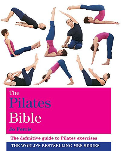 The Pilates Bible: Godsfield Bibles (Godsfield Bible Series)