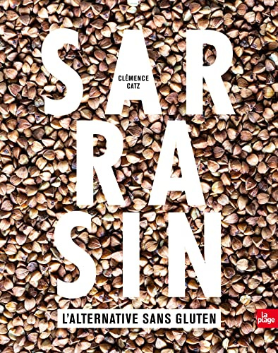 Sarrasin Version enrichie: L'alternative sans gluten