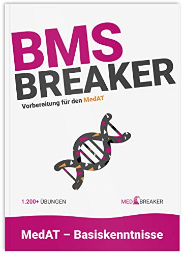 MedAT: 1.300+ BMS-Fragen: Biologie, Chemie, Physik, Mathematik, Medizin-Aufnahmetest |: BMS-Breaker | MedAT 2025 / 2026, Basiskenntnistest ... (MEDBREAKER | MedAT-Bücher-Vorbereitung)